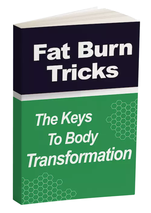 Fat Burn Tricks - The Keys to Body Transformation